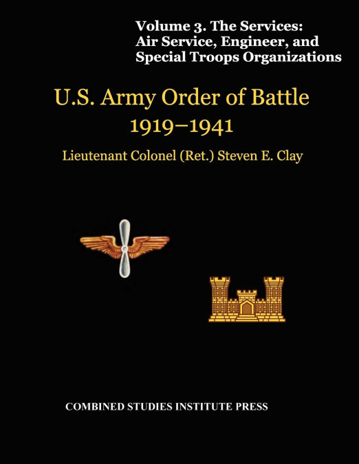 UNITED STATES ARMY ORDER OF BATTLE 1919-1941. VOLUME III. TH