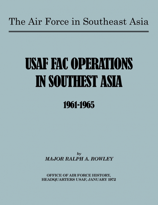 THE AIR FORCE IN SOUTHEAST ASIA