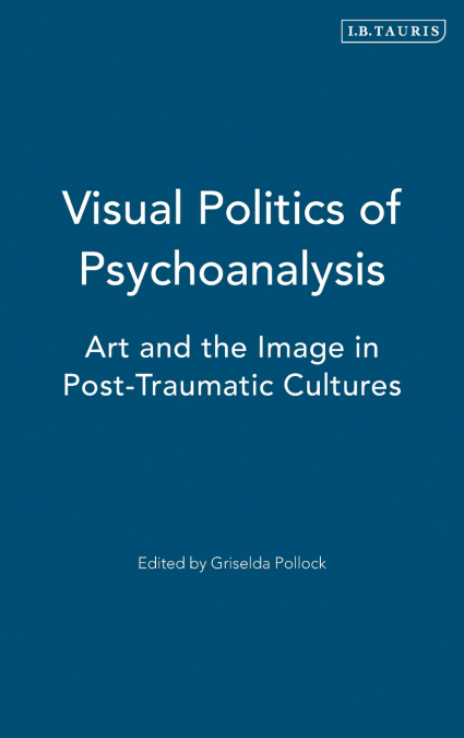 VISUAL POLITICS OF PSYCHOANALYSIS