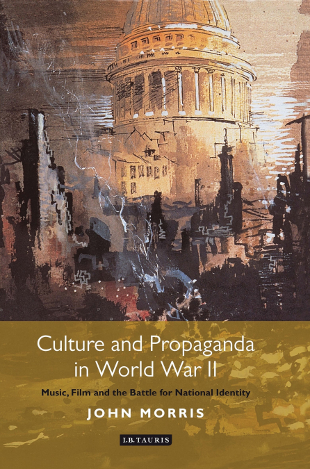 CULTURE AND PROPAGANDA IN WORLD WAR II