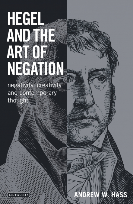 HEGEL AND THE ART OF NEGATION