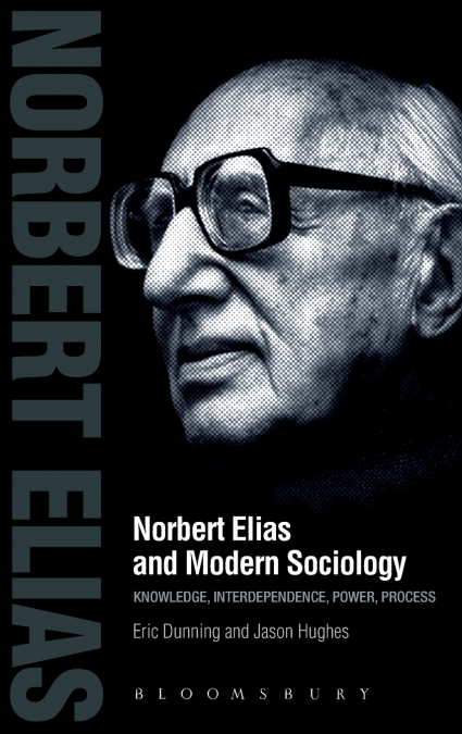 NORBERT ELIAS AND MODERN SOCIOLOGY