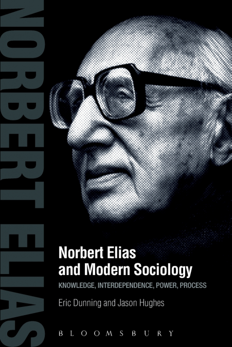 NORBERT ELIAS AND MODERN SOCIOLOGY
