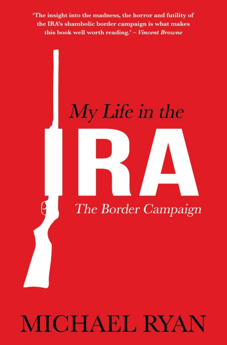 MY LIFE IN THE IRA