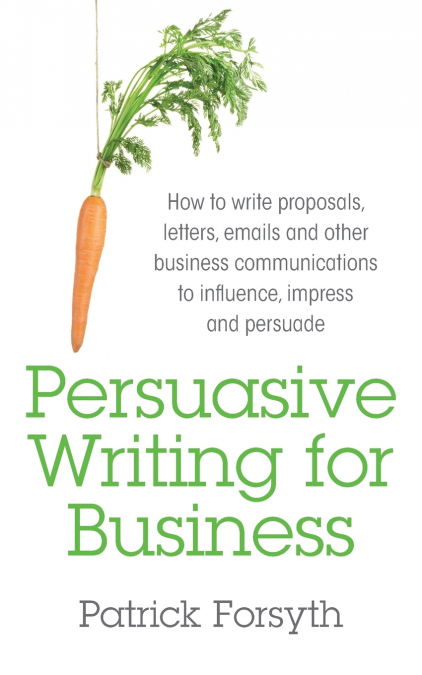 PERSUASIVE WRITING FOR BUSINESS