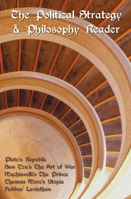 THE POLITICAL STRATEGY AND PHILOSOPHY READER INCLUDING (COMP