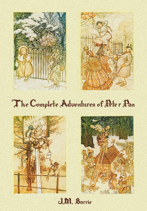 THE COMPLETE ADVENTURES OF PETER PAN (COMPLETE AND UNABRIDGE
