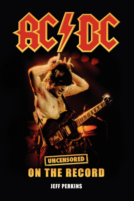 AC/DC - UNCENSORED ON THE RECORD