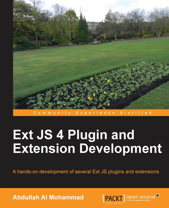 EXT JS 4 PLUGIN AND EXTENSION DEVELOPMENT