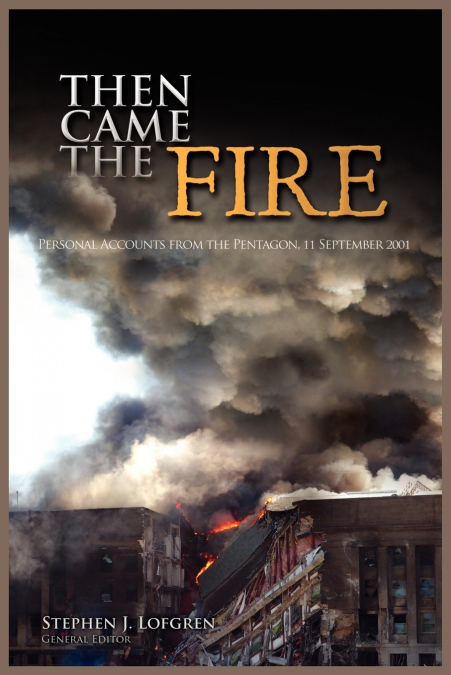 THEN CAME THE FIRE