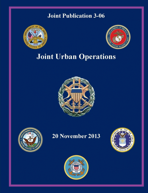 JOINT URBAN OPERATIONS (JOINT PUBLICATION 3-06)