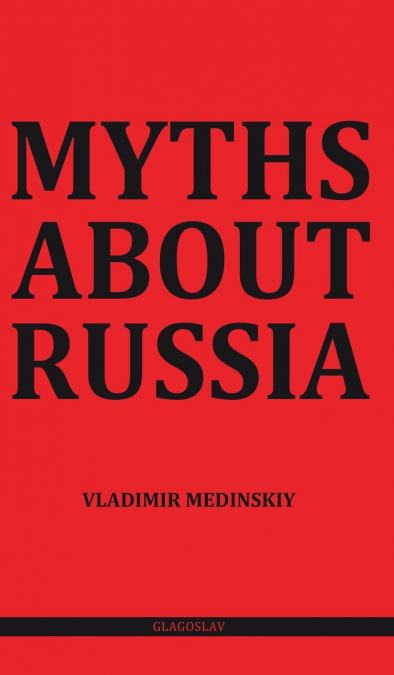 MYTHS ABOUT RUSSIA