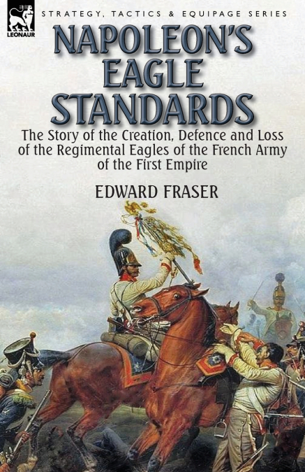 NAPOLEON?S EAGLE STANDARDS