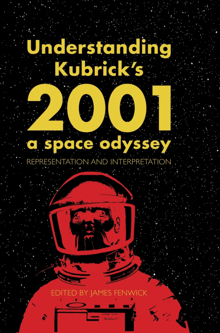 UNDERSTANDING KUBRICK?S 2001