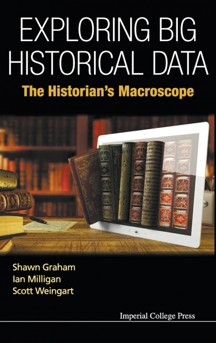 THE TRANSFORMATION OF HISTORICAL RESEARCH IN THE DIGITAL AGE