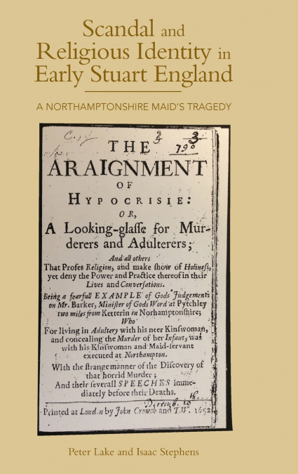 SCANDAL AND RELIGIOUS IDENTITY IN EARLY STUART ENGLAND