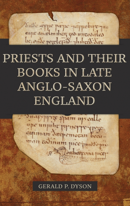 PRIESTS AND THEIR BOOKS IN LATE ANGLO-SAXON ENGLAND