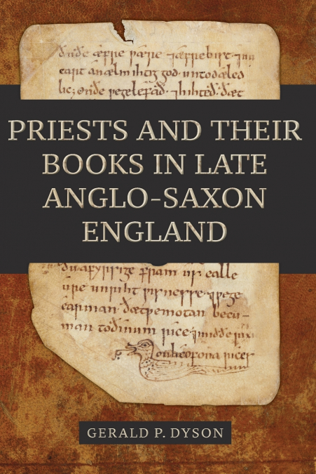 PRIESTS AND THEIR BOOKS IN LATE ANGLO-SAXON ENGLAND