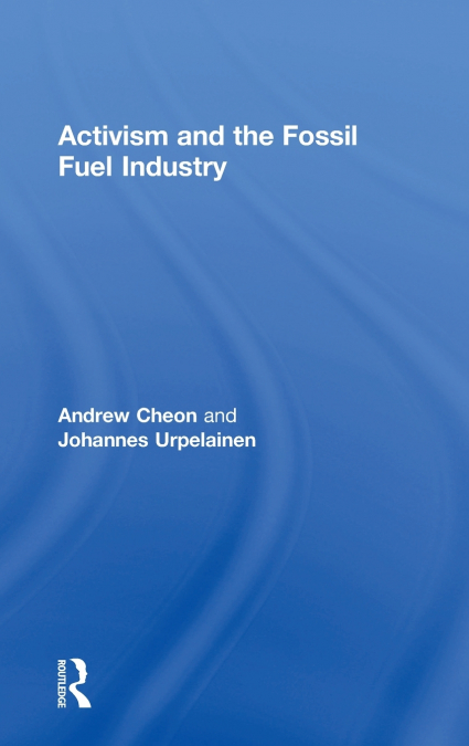 ACTIVISM AND THE FOSSIL FUEL INDUSTRY