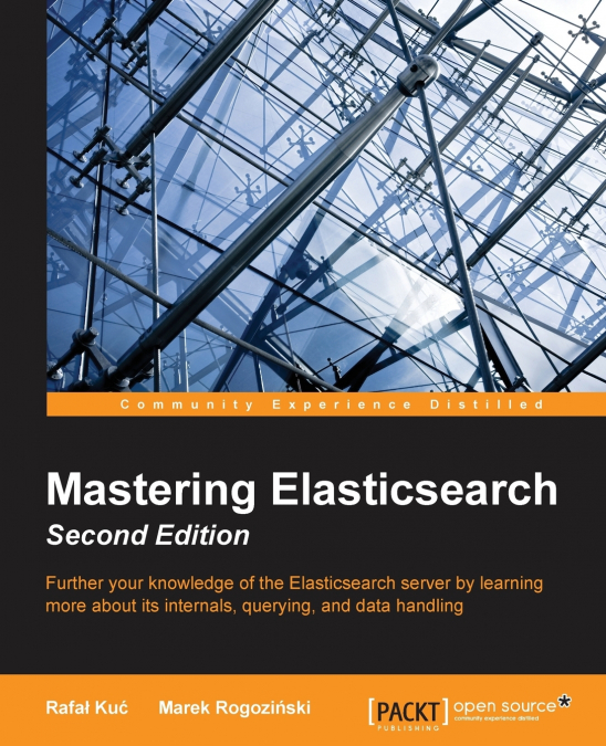 MASTERING ELASTICSEARCH - SECOND EDITION