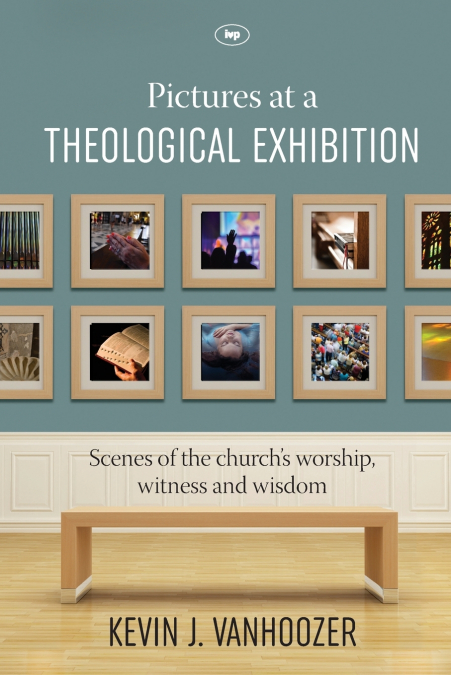 PICTURES AT A THEOLOGICAL EXHIBITION