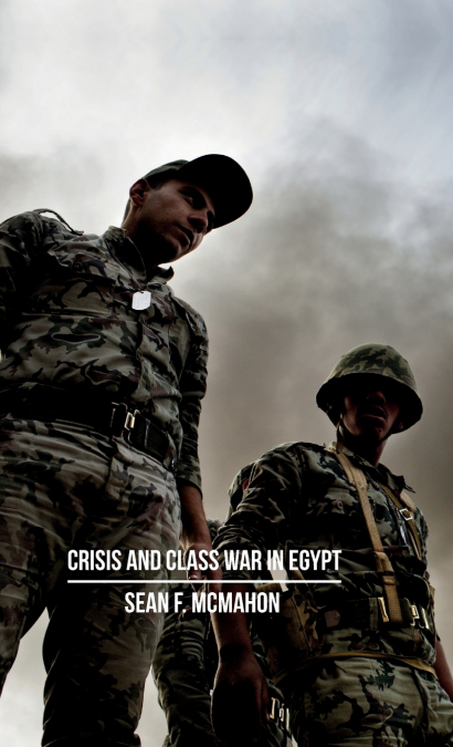 CRISIS AND CLASS WAR IN EGYPT