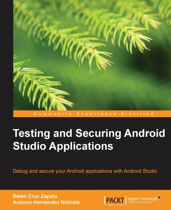 TESTING AND SECURING ANDROID STUDIO APPLICATIONS
