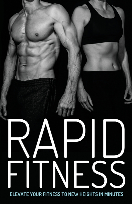 RAPID FITNESS - ELEVATE YOUR FITNESS TO NEW HEIGHTS IN MINUT
