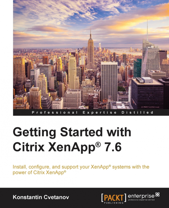 GETTING STARTED WITH CITRIX XENAPP� 7.6