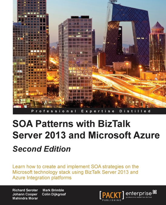 SOA PATTERNS WITH BIZTALK SERVER 2013 - SECOND EDITION