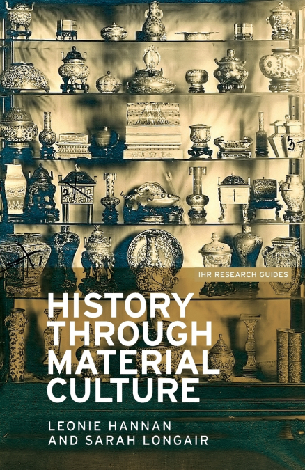 HISTORY THROUGH MATERIAL CULTURE