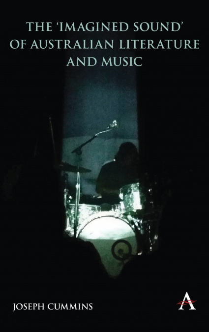 THE ?IMAGINED SOUND? OF AUSTRALIAN LITERATURE AND MUSIC