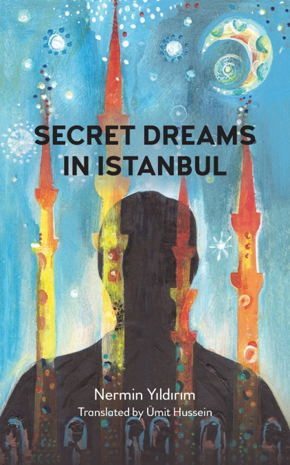 SECRET DREAMS IN ISTANBUL
