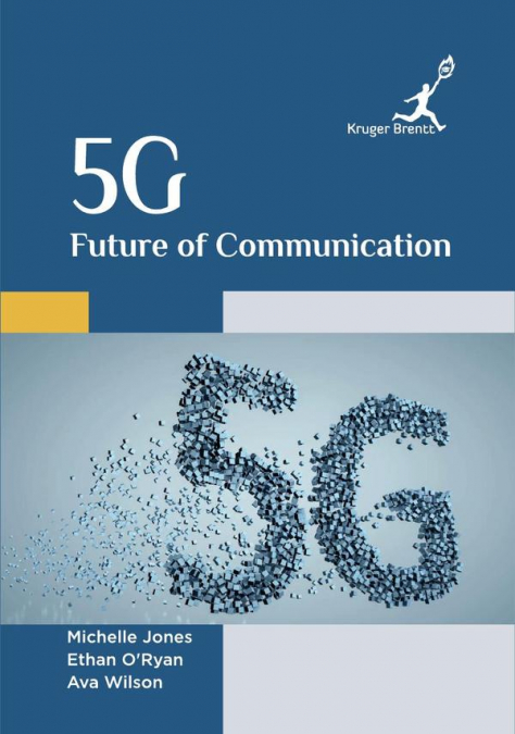 5G FUTURE OF COMMUNICATION