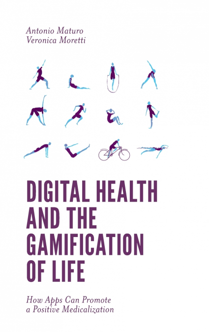 DIGITAL HEALTH AND THE GAMIFICATION OF LIFE