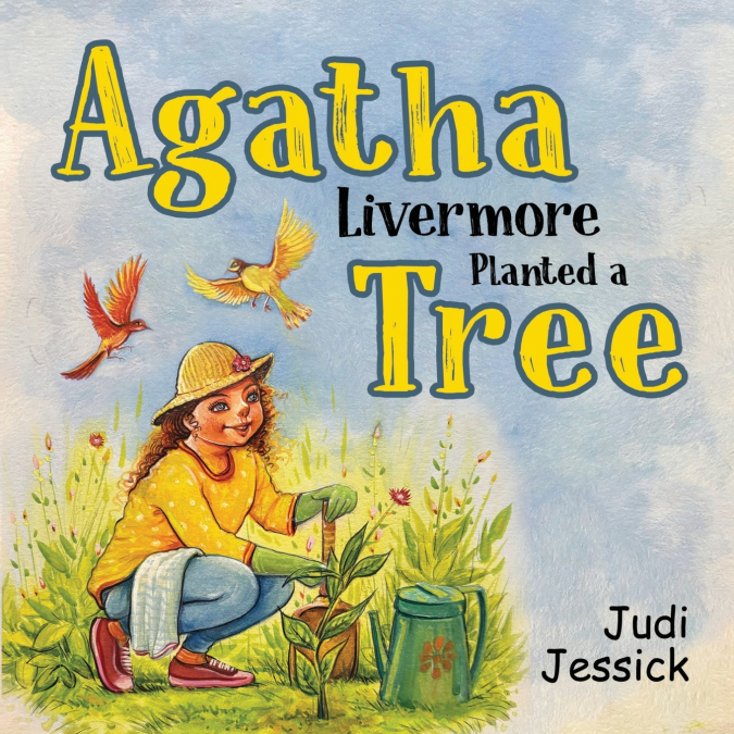 AGATHA LIVERMORE PLANTED A TREE