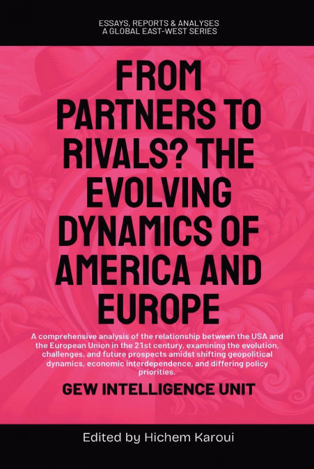 FROM PARTNERS TO RIVALS? THE EVOLVING DYNAMICS OF AMERICA AN