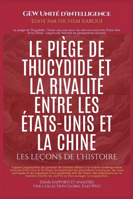 LE PIEGE DE THUCYDIDE ET LA RIVALITE ENTRE LES ETATS-UNIS ET