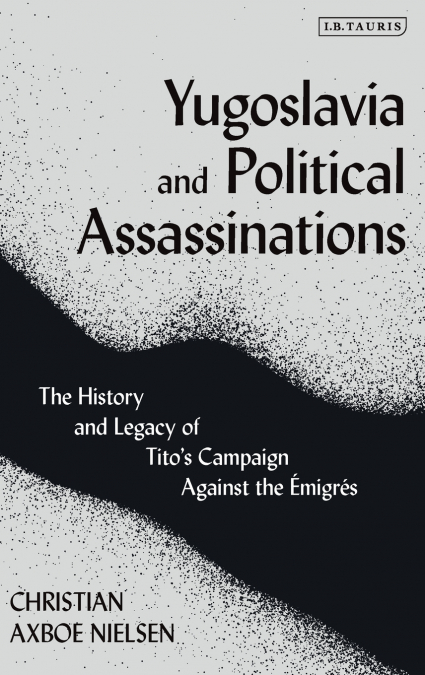 YUGOSLAVIA AND POLITICAL ASSASSINATIONS
