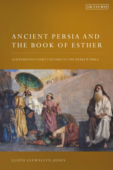 ANCIENT PERSIA AND THE BOOK OF ESTHER