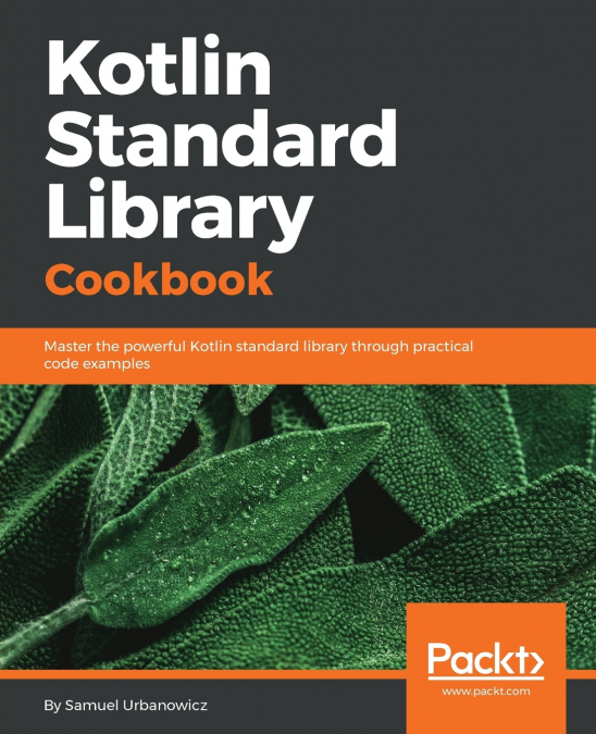 KOTLIN STANDARD LIBRARY COOKBOOK