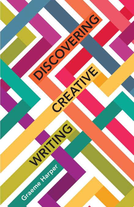 DISCOVERING CREATIVE WRITING