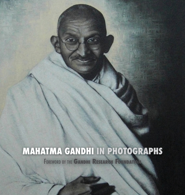 MAHATMA GANDHI IN PHOTOGRAPHS