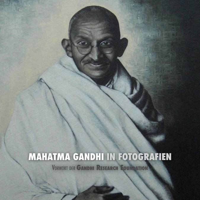 MAHATMA GANDHI IN FOTOGRAFIEN