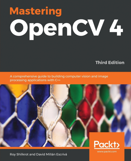 MASTERING OPENCV 4 - THIRD EDITION