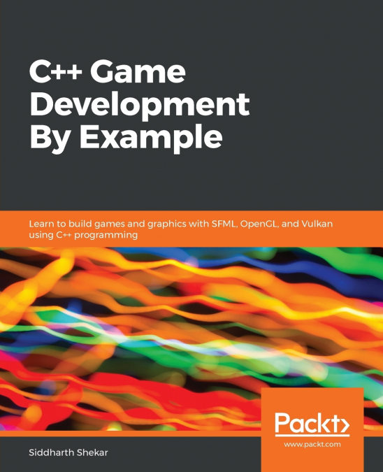 C++ GAME DEVELOPMENT BY EXAMPLE