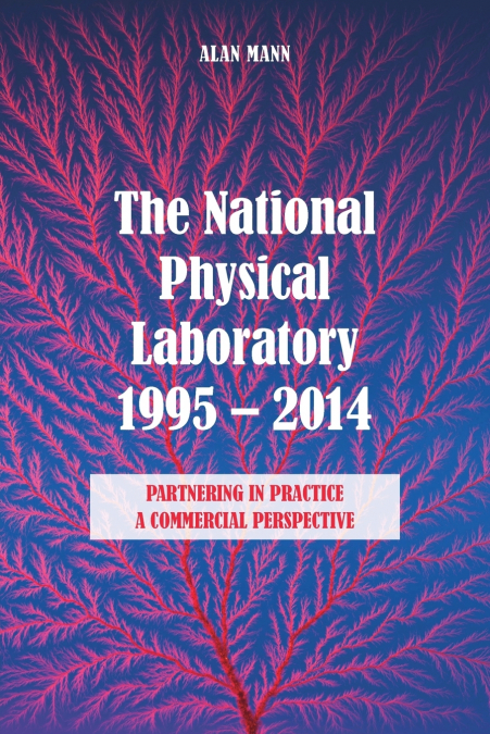 THE NATIONAL PHYSICAL LABORATORY 1995-2014