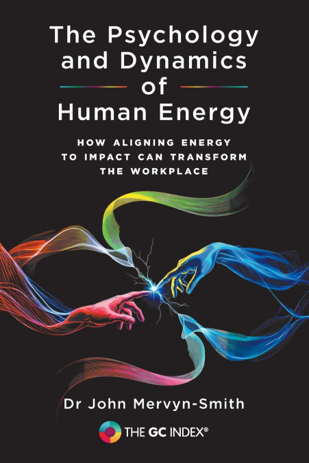 THE PSYCHOLOGY AND DYNAMICS OF HUMAN ENERGY
