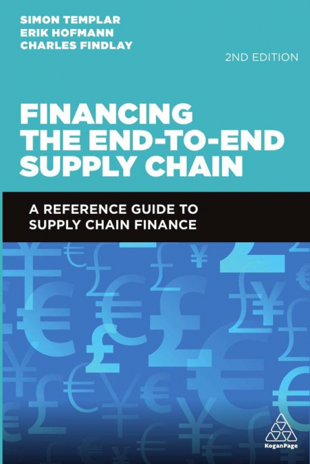 FINANCING THE END-TO-END SUPPLY CHAIN