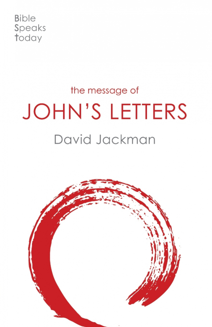THE MESSAGE OF JOHN?S LETTERS